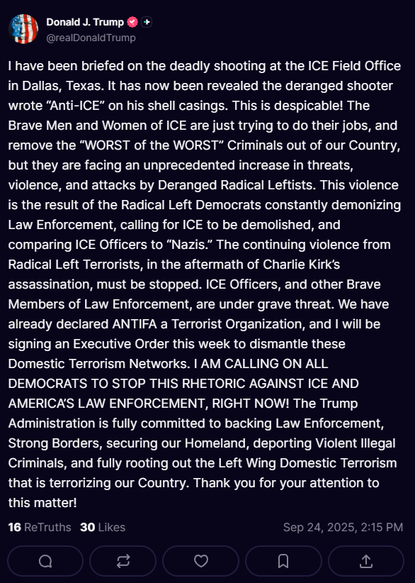 Trump a annoncé qu'il signerait un décret cette semaine pour démanteler les réseaux de terrorisme intérieur après la fusillade meurtrière dans un bureau de l'ICE à Dallas. Il a accusé les  démocrates de gauche radicale  d'incitation à la violence.